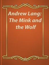 The Mink and the Wolf