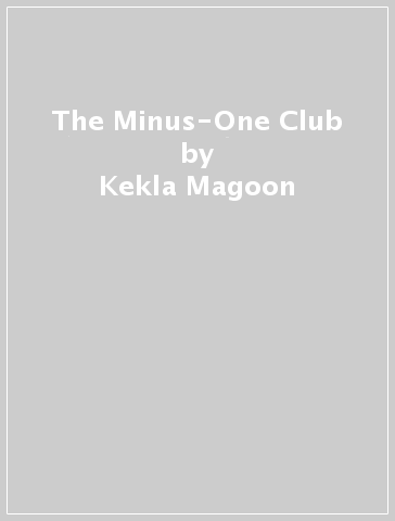 The Minus-One Club - Kekla Magoon