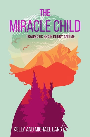 The Miracle Child - Kelly Lang - Michael Lang