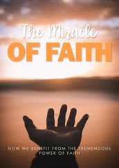 The Miracle Of Faith