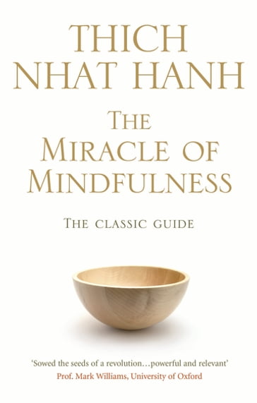 The Miracle Of Mindfulness - Thich Nhat Hanh