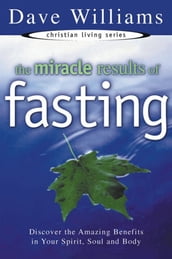 The Miracle Results of Fasting