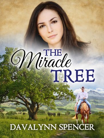 The Miracle Tree - Davalynn Spencer