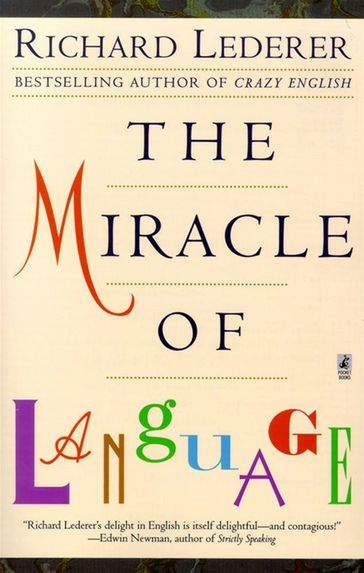 The Miracle of Language - Richard Lederer