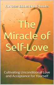 The Miracle of Self-Love