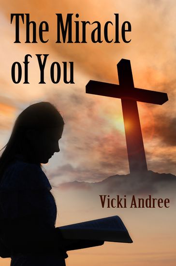 The Miracle of You - Vicki Andree