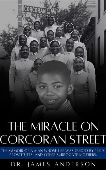 The Miracle on Corcoran Street - Dr. James Anderson