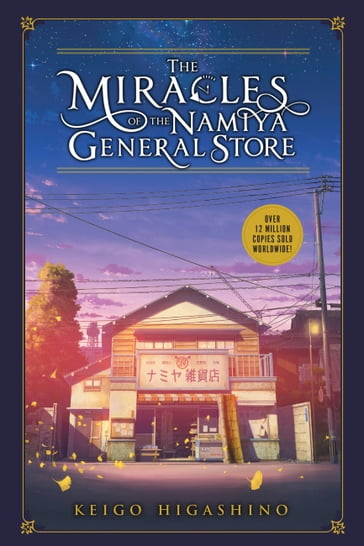 The Miracles of the Namiya General Store - Higashino Keigo