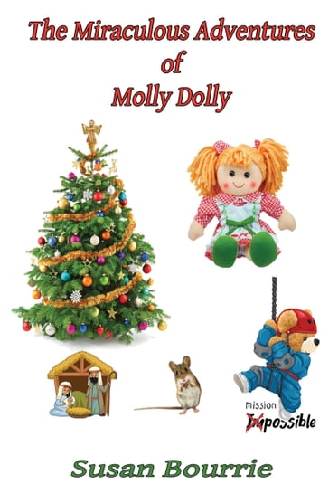 The Miraculous Adventures of Molly Dolly - Susan Bourrie