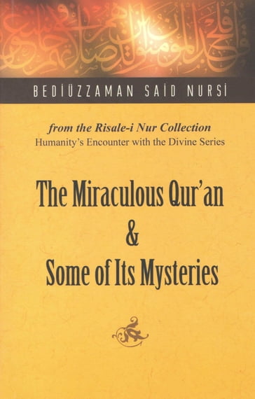 The Miraculous Quran and Some of its Mysteries - Bediuzzaman Said Nursi