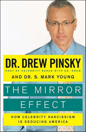 The Mirror Effect - Drew Pinsky - S. Mark Young
