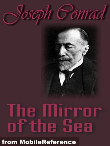 The Mirror Of The Sea (Mobi Classics) - Joseph Conrad