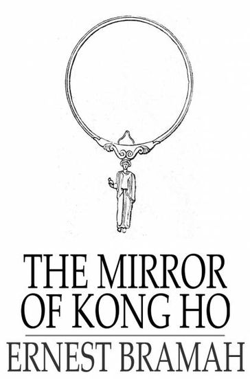 The Mirror of Kong Ho - Ernest Bramah
