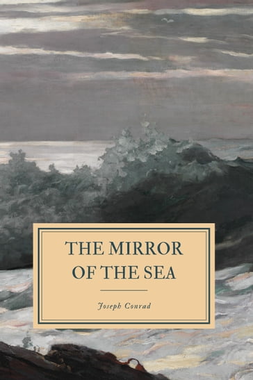 The Mirror of the Sea - Joseph Conrad
