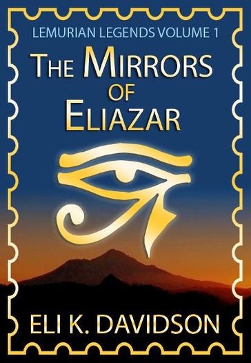 The Mirrors of Eliazar - Eli K. Davidson