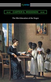 The Mis-Education of the Negro