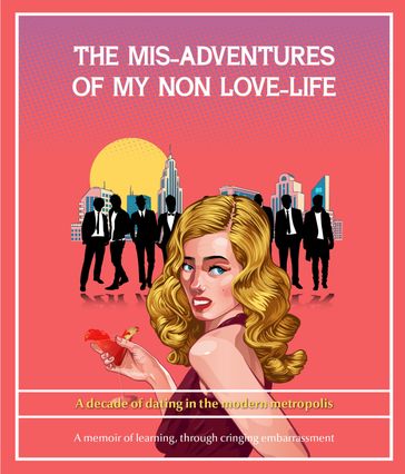 The Misadventures of My Non Love-Life - Jillian OHanrahan