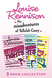 The Misadventures of Tallulah Casey 3-Book Collection: Withering Tights, A Midsummer Tights Dream and A Taming of the Tights