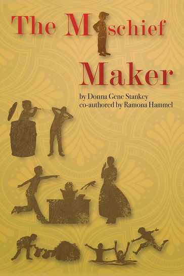 The Mischief Maker - Donna Gene Stankey - Ramona Hammel