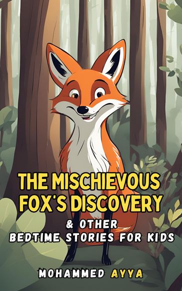 The Mischievous Fox's Discovery - mohammed ayya
