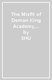 The Misfit of Demon King Academy, Vol. 3 (light novel)