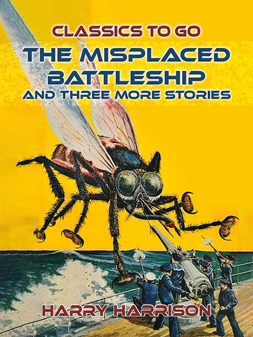 The Misplaced Battleship and three more Stories - Harry Harrison
