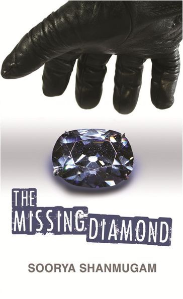 The Missing Diamond - Soorya Shanmugam