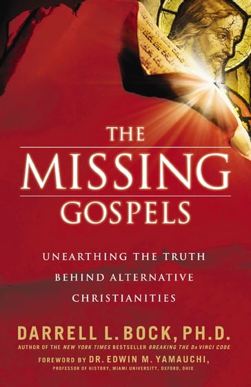 The Missing Gospels - Darrell L. Bock