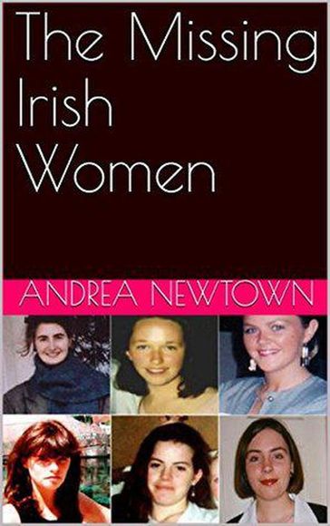 The Missing Irish Women - Andrea Newton