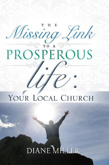 The Missing Link to a Prosperous Life - Diane Miller