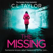 The Missing: The gripping psychological thriller that s got everyone talking...