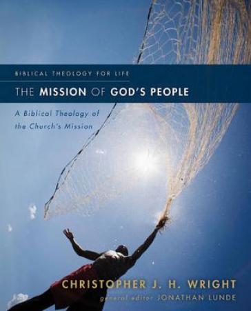 The Mission of God's People - Christopher J. H. Wright