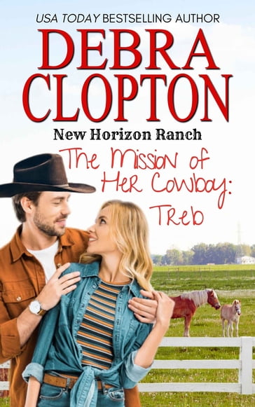 The Mission of Her Cowboy: Treb - Debra Clopton