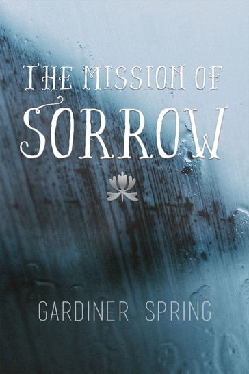 The Mission of Sorrow - Gardiner Spring