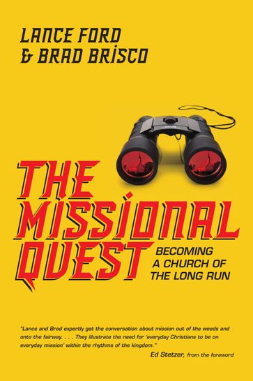 The Missional Quest - Lance Ford - Brad Brisco
