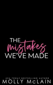 The Mistakes We ve Made
