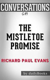 The Mistletoe Promise: byRichard Paul Evans   Conversation Starters