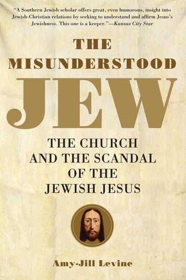 The Misunderstood Jew - Amy-Jill Levine