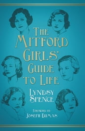 The Mitford Girls  Guide to Life