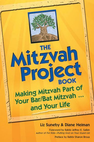 The Mitzvah Project Book - Diane Heiman - Liz Suneby - Rabbi Sharon Brous
