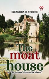 The Moat House Or 