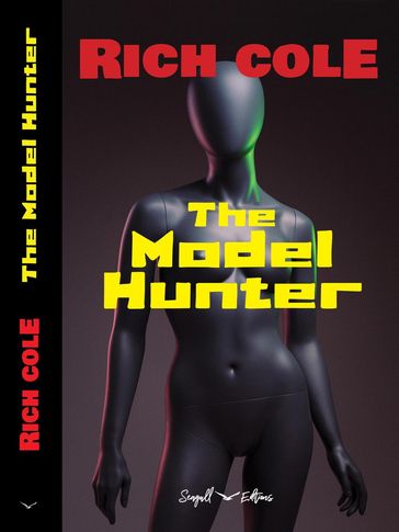 The Model Hunter - Rich Cole