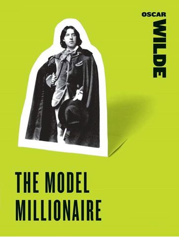 The Model Millionaire - Wilde Oscar