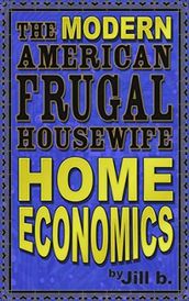 The Modern American Frugal Housewife Book #1