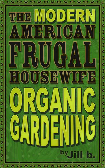 The Modern American Frugal Housewife Book #2 - Jill b.