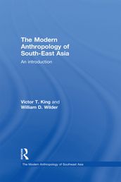 The Modern Anthropology of South-East Asia