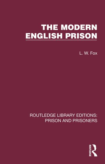 The Modern English Prison - L. W. Fox