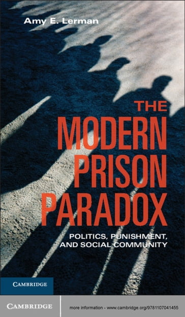 The Modern Prison Paradox - Amy E. Lerman