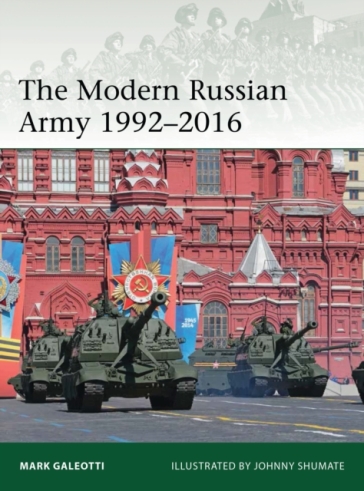 The Modern Russian Army 1992¿2016 - Mark Galeotti