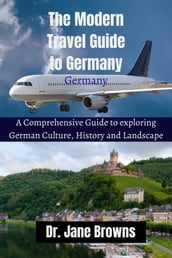 The Modern Travel Guide to Germany